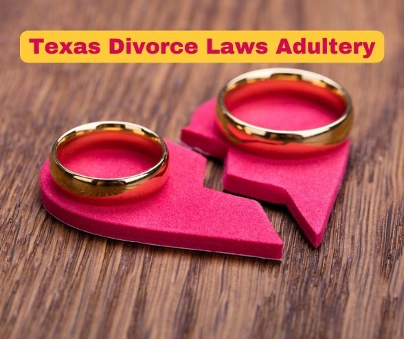 Texas Divorce Laws Adultery