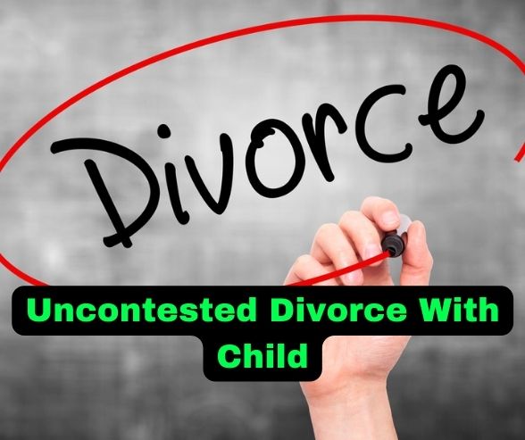 Uncontested Divorce with Child